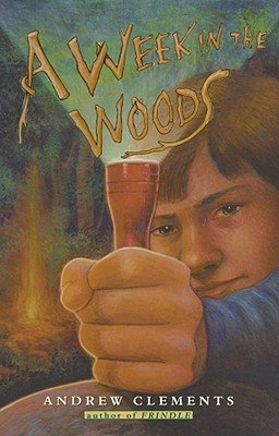 Andrew Clements/A Week In The Woods
